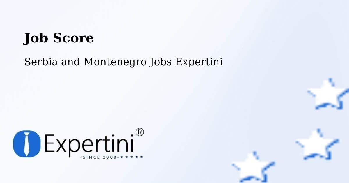 Job Score & Job Description Score Tool – Vineland - Serbia and Montenegro Jobs Expertini